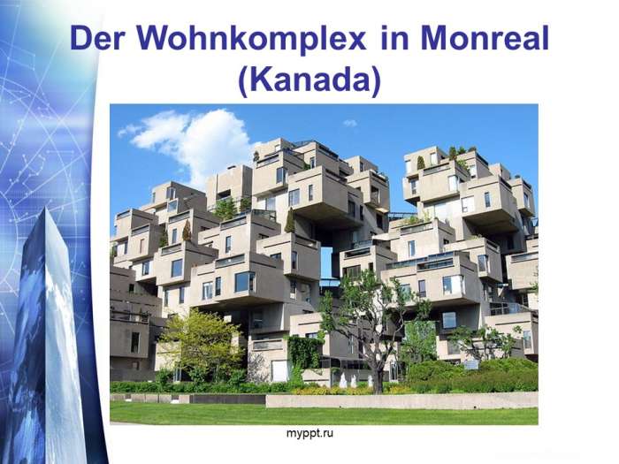Der Wohnkomplex in Monreal (Kanada)