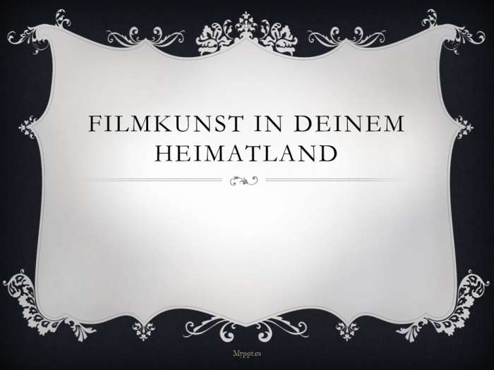 FILMKUNST IN DEINEM HEIMATLAND